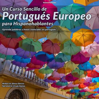 Un Curso Sencillo de Portugués Europeo para Hispanohablantes: Aprende palabras y frases esenciales en portugués