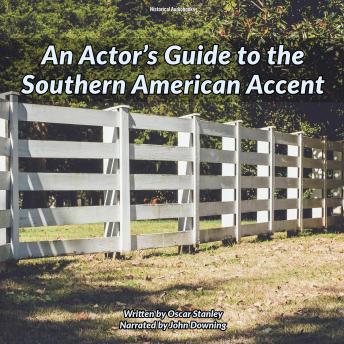 An Actor’s Guide to the Southern American Accent
