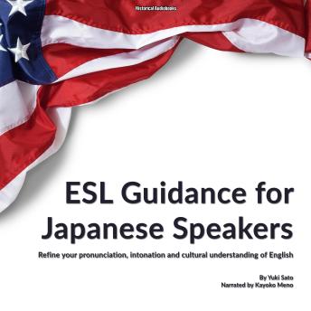 [Japanese] - ESL Guidance for Japanese Speakers: Refine your pronunciation, intonation and cultural understanding of English