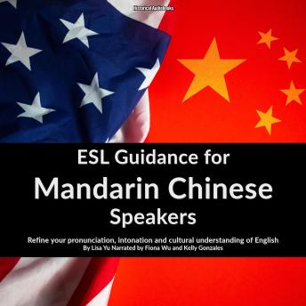 [Chinese] - ESL Guidance for Mandarin Chinese Speakers: Refine your pronunciation, intonation and cultural understanding of English