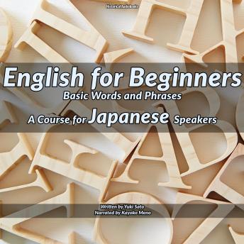 [Japanese] - English for Beginners - Basic Words and Phrases: A Course for Japanese Speakers