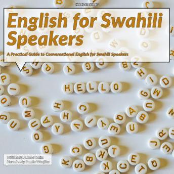 [Swahili] - English for Swahili Speakers: A Practical Guide to Conversational English for Swahili Speakers
