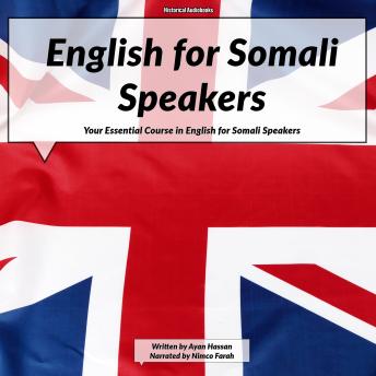 [Somali] - English for Somali Speakers: Your Essential Course in English for Somali Speakers