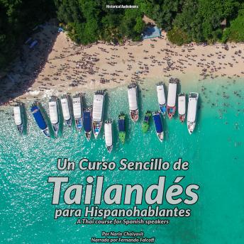 Un Curso Sencillo de Tailandés para Hispanohablantes: A Thai Course for Spanish Speakers