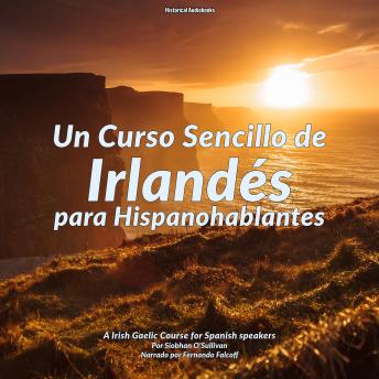 Un Curso Sencillo de Irlandés para Hispanohablantes: An Irish Gaelic Course for Spanish Speakers