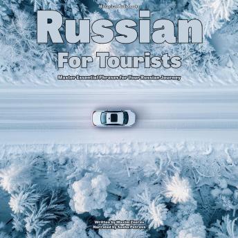 Russian for Tourists: Master Essential Phrases for Your Russian Journey