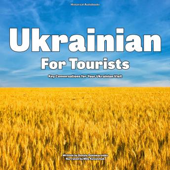 Ukrainian for Tourists: Key Conversations for Your Ukrainian Visit