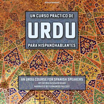 [Spanish] - Un Curso Práctico de Urdu para Hispanohablantes: An Urdu Course for Spanish Speakers