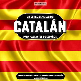 [Spanish] - Un Curso Sencillo de Catalán para Hablantes de Español: Aprende palabras y frases esenciales en catalán