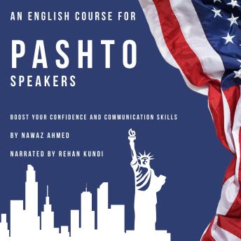 [Pushto; Pashto] - An English Course for Pashto Speakers: Boost Your Confidence and Communication Skills