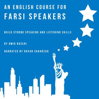 [Indo-European languages] - An English Course for Farsi Speakers: Build Strong Speaking and Listening Skills