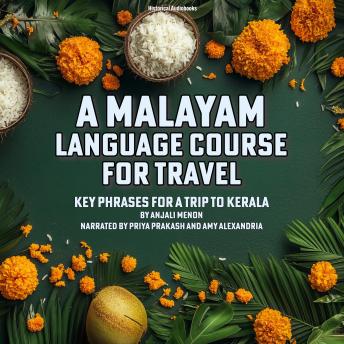 A Malayalam Language Course for Travel: Key Phrases for a Trip to Kerala