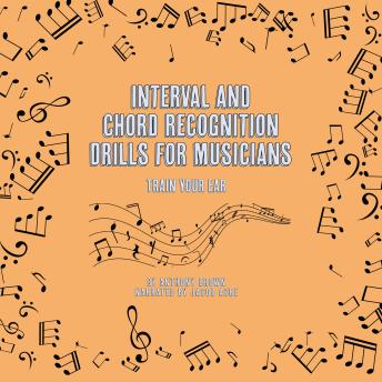 Interval and Chord Recognition Drills for Musicians: Train Your Ear
