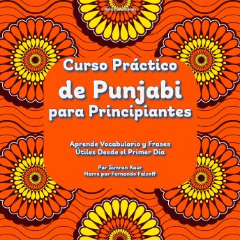 [Spanish] - Curso Práctico de Punjabi para Principiantes: Aprende Vocabulario y Frases Útiles Desde el Primer Día