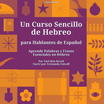 [Spanish] - Un Curso Sencillo de Hebreo para Hablantes de Español: Aprende Palabras y Frases Esenciales en Hebreo