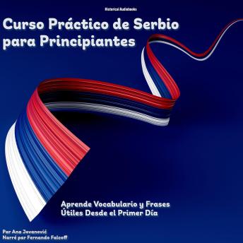 [Spanish] - Curso Práctico de Serbio para Principiantes: Aprende Vocabulario y Frases Útiles Desde el Primer Día
