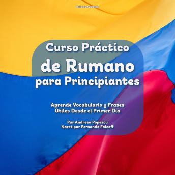 [Spanish] - Curso Práctico de Rumano para Principiantes: Aprende Vocabulario y Frases Útiles Desde el Primer Día