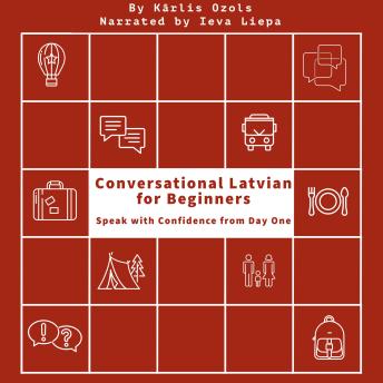 Conversational Latvian for Beginners: Speak with Confidence from Day One