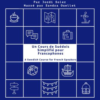 [French] - Un Cours de Suédois Simplifié pour Francophones: A Swedish Course for French Speakers