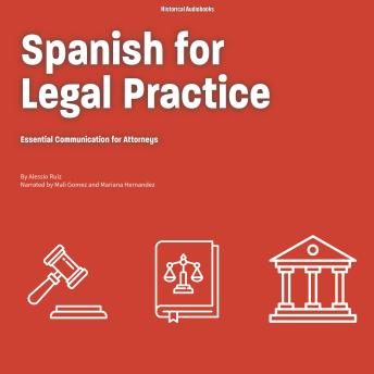 Spanish for Legal Practice: Essential Communication for Attorneys'