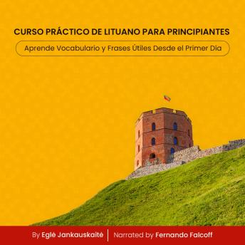 [Spanish] - Curso Práctico de Lituano para Principiantes: Aprende Vocabulario y Frases Útiles Desde el Primer Día