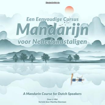 [Dutch; Flemish] - Een Eenvoudige Cursus Mandarijn voor Nederlandstaligen: A Mandarin Course for Dutch Speakers