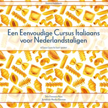 [Dutch; Flemish] - Een Eenvoudige Cursus Italiaans voor Nederlandstaligen: An Italian Course for Dutch Speakers