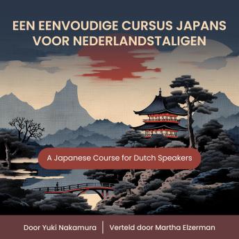[Dutch; Flemish] - Een Eenvoudige Cursus Japans voor Nederlandstaligen: A Japanese Course for Dutch Speakers