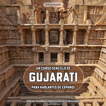 [Spanish] - Un Curso Sencillo de Gujarati para Hablantes de Español: Aprende Palabras y Frases Esenciales en Gujarati