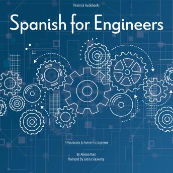 Spanish for Engineers: A Vocabulary Enhancer for Engineers