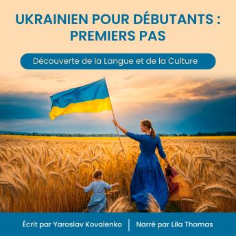 [French] - Ukrainien pour Débutants : Premiers Pas: Découverte de la Langue et de la Culture