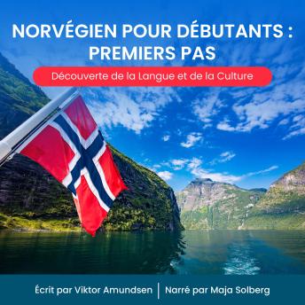 [French] - Norvégien pour Débutants : Premiers Pas: Découverte de la Langue et de la Culture