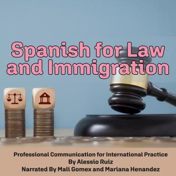 Spanish for Law and Immigration: Professional Communication for International Practice
