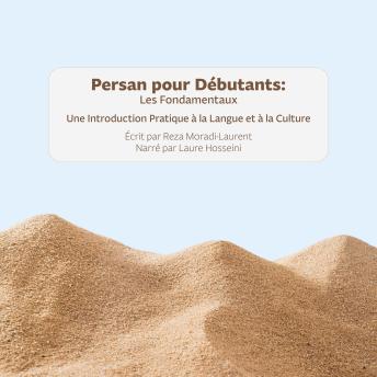 [French] - Persan pour Débutants : Les Fondamentaux: Une Introduction Pratique à la Langue et à la Culture