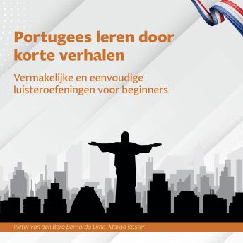 [Dutch; Flemish] - Portugees leren door korte verhalen: Vermakelijke en eenvoudige luisteroefeningen voor beginners