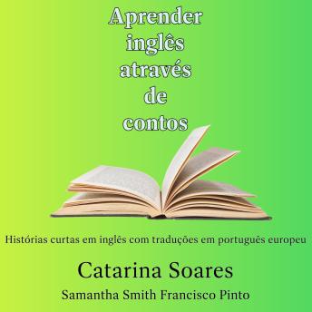[Portuguese] - Aprender inglês através de contos: Histórias curtas em inglês com traduções em português europeu