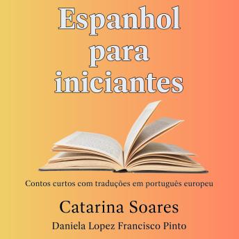 [Portuguese] - Espanhol para iniciantes: Contos curtos com traduções em português europeu