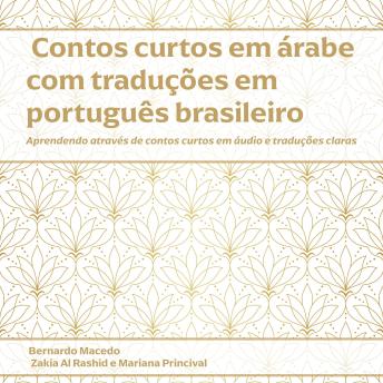[Portuguese] - Contos curtos em árabe com traduções em português brasileiro: Aprendendo através de contos em áudio e traduções claras