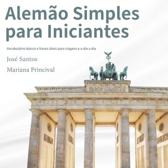 [Portuguese] - Alemão Simples para Iniciantes: Vocabulário básico e frases úteis para viagens e o dia a dia