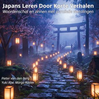 [Dutch; Flemish] - Japans Leren Door Korte Verhalen: Woordenschat en zinnen met parallelle vertalingen