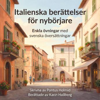 [Swedish] - Italienska berättelser för nybörjare: Enkla övningar med svenska översättningar