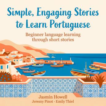 Simple, Engaging Stories to Learn Portuguese: Beginner language learning through short stories