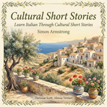 Cultural Short Stories for Beginner Language Learners: Learn Italian Through Cultural Short Stories