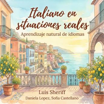 [Spanish] - Italiano en situaciones reales: Aprendizaje natural de idiomas