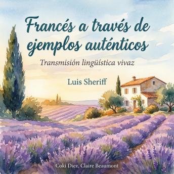 [Spanish] - Francés a través de ejemplos auténticos: Transmisión lingüística vivaz