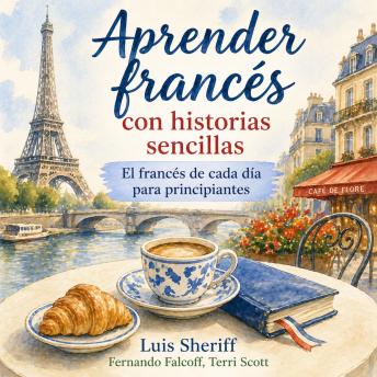 [Spanish] - Aprender francés con historias sencillas: El francés de cada día para principiantes