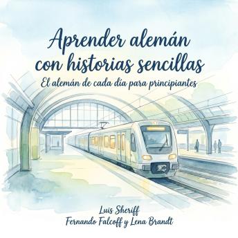 [Spanish] - Aprender alemán con historias sencillas: El alemán de cada día para principiantes