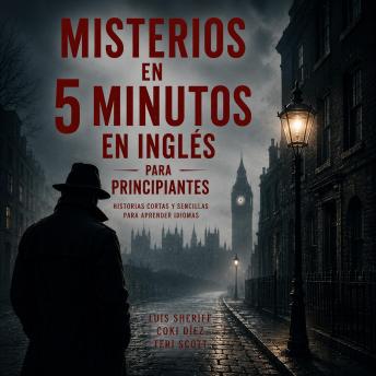 [Spanish] - Misterios en 5 Minutos en inglés para principiantes: historias lentas y sencillas para aprender idiomas