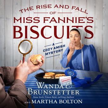 The Rise and Fall of Miss Fannie's Biscuits: A Cozy Amish Mystery