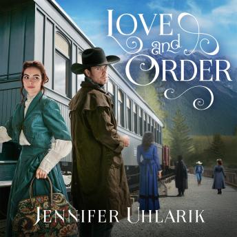Love and Order: A Three-Part Old West Romantic Mystery